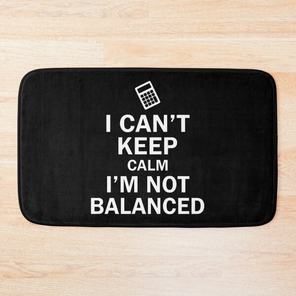 Item preview, I Can't Keep Calm I'm Not Balanced designed and sold by KristiTaylorArt.