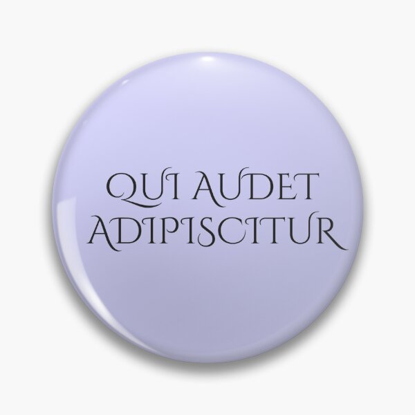 Item preview, Qui Audet Adipiscitur – He Who Dares Wins Latin Motto, Courage Design designed and sold by semenol.