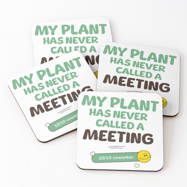 Item preview, Plant Has Never Called A Meeting - Meeting Humor designed and sold by Economical Design.