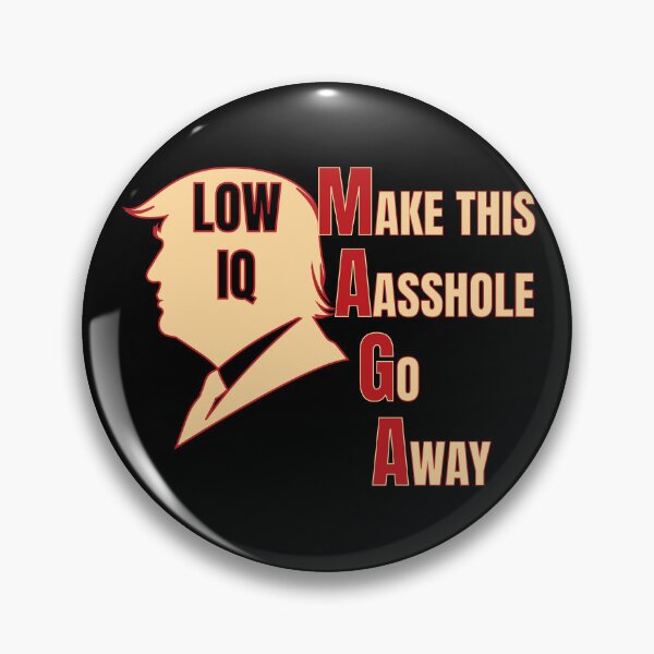Item preview, MAGA Make this Asshole Go Away Anti Trump Funny Political Joke designed and sold by wtfbba.