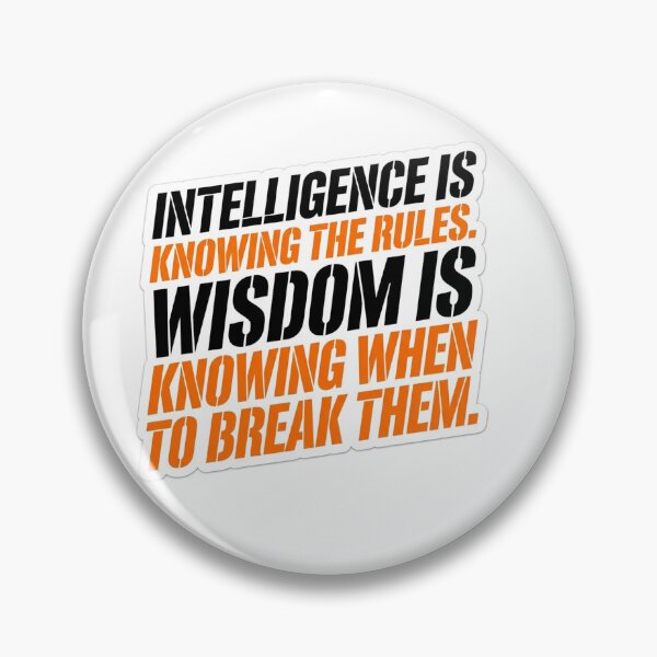 Item preview, Intelligence Rules Wisdom When To Break Them Typography designed and sold by Plot Twist Supply.