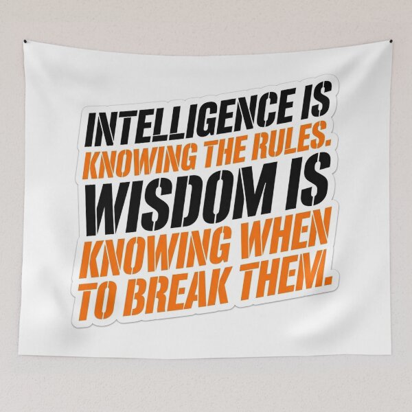 Item preview, Intelligence Rules Wisdom When To Break Them Typography designed and sold by Plot Twist Supply.