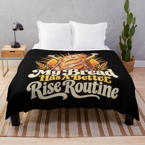 Item preview, My Bread Has A Better Rise Routine - Baking Humor designed and sold by Good Mood Foundry.