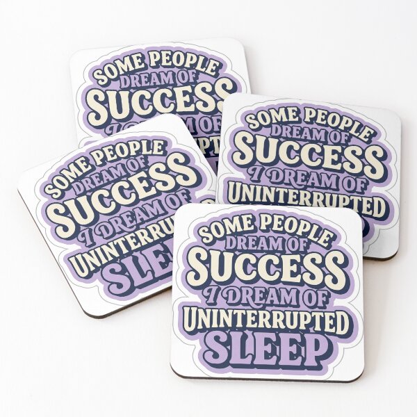 Item preview, Some Dream Of Success I Dream Of Uninterrupted Sleep Typography designed and sold by Plot Twist Supply.