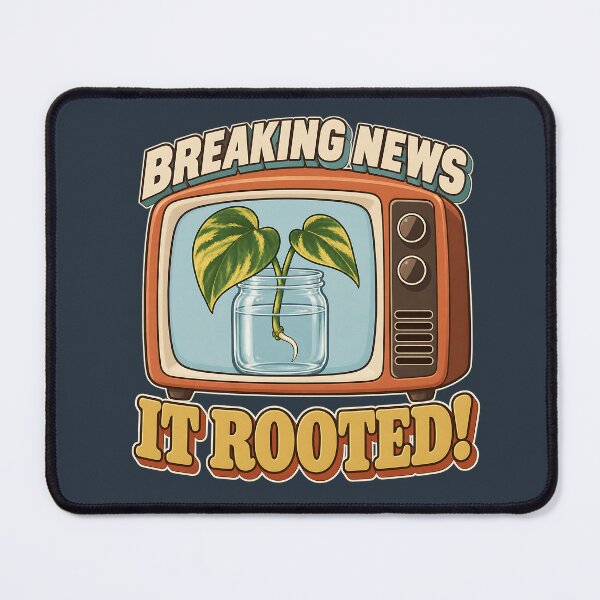 Item preview, Breaking News It Rooted Plant Propagation designed and sold by MythicCotton.