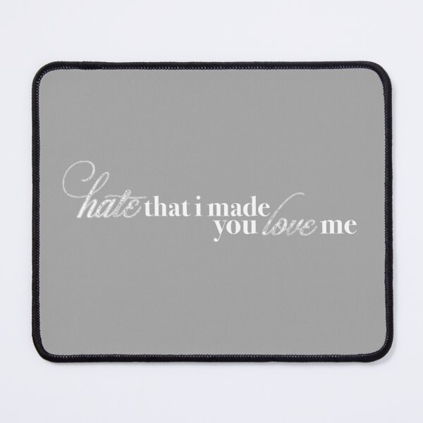 Item preview, hate that i made you love me - lyric designed and sold by glendda.