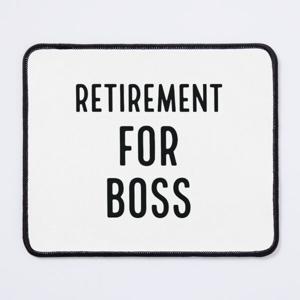 Item preview, Retirement for Boss ,Funny Retirement designed and sold by CloudyPress.