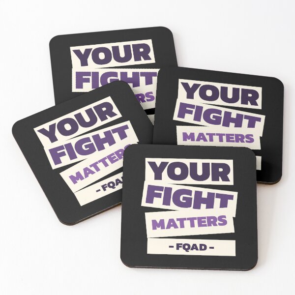 Item preview, Your Fight Matters – FQAD Awareness Statement designed and sold by Small Revolutions.