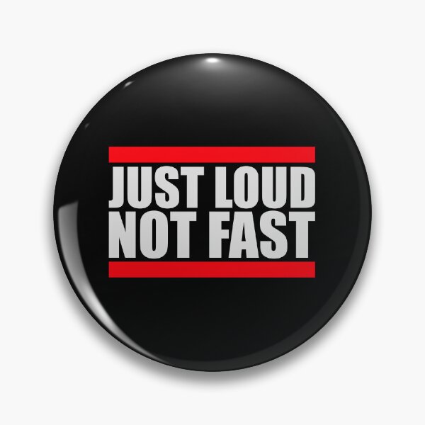 Item preview, Just Loud Not Fast Funny Car Racing Quote Logo Text designed and sold by shirt-o-mat.