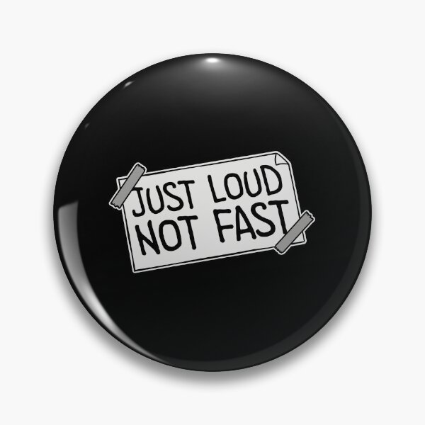 Item preview, Just Loud Not Fast Funny Car Racing Quote Logo Text designed and sold by shirt-o-mat.