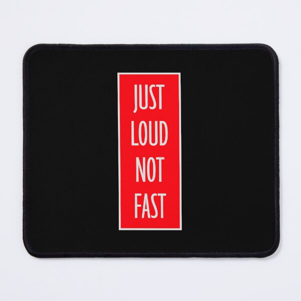 Item preview, Just Loud Not Fast Funny Car Racing Quote Logo Text designed and sold by shirt-o-mat.