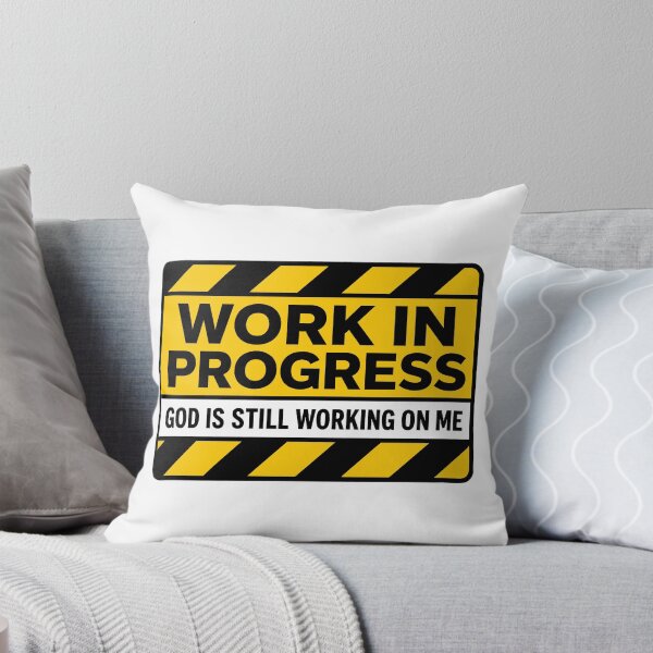Item preview, Work In Progress - God Is Still Working On Me designed and sold by plushism.