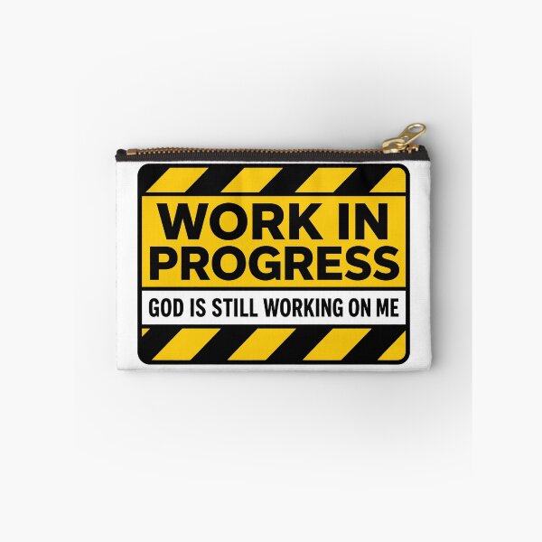 Item preview, Work In Progress - God Is Still Working On Me designed and sold by plushism.