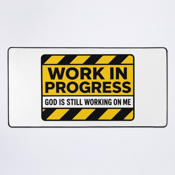 Item preview, Work In Progress - God Is Still Working On Me designed and sold by plushism.