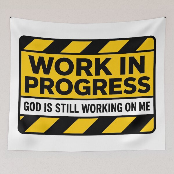 Item preview, Work In Progress - God Is Still Working On Me designed and sold by plushism.