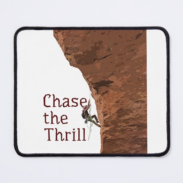 Item preview, Chase The Thrill - Rock Climbing designed and sold by RikkiTikkiHut.