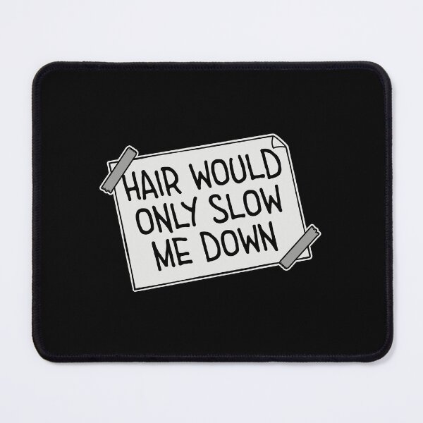 Item preview, Hair would only slow me down Bald Quote Logo Text designed and sold by shirt-o-mat.