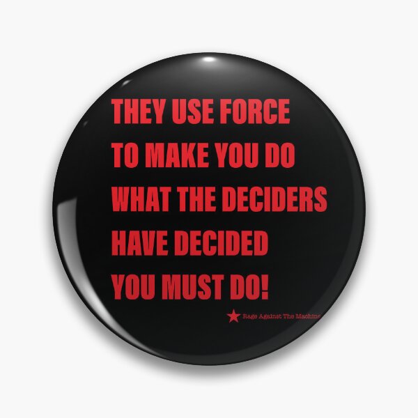 Item preview, RATM They Use Force quote designed and sold by blackdogshop.