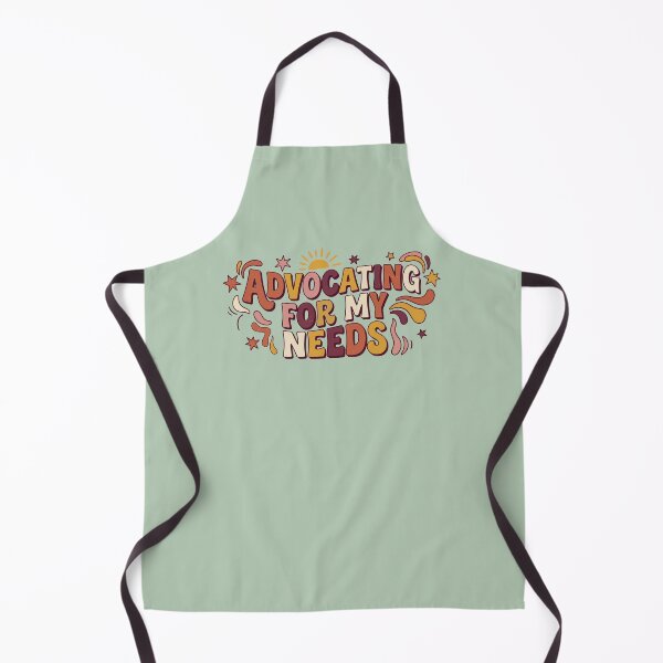 Item preview, Advocating for my needs designed and sold by tigrootiger.