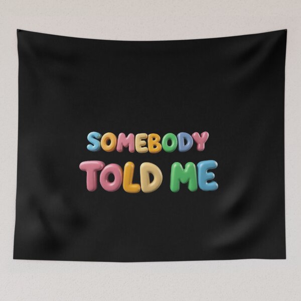 Item preview, Somebody told me designed and sold by Stefrait-7.