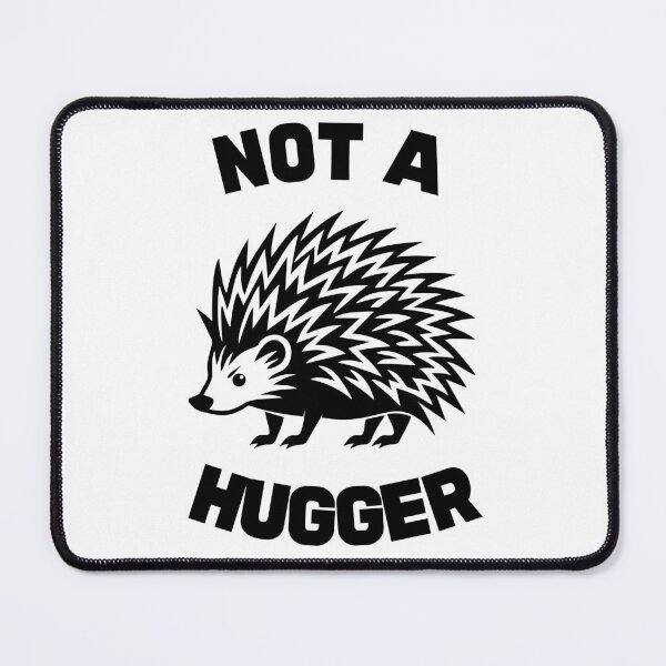 Item preview, Not A Hugger designed and sold by mosvaa.