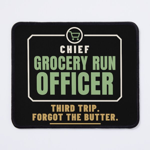 Item preview, Chief Grocery Run Officer Store Errand Role designed and sold by T-J-WHATEVER.