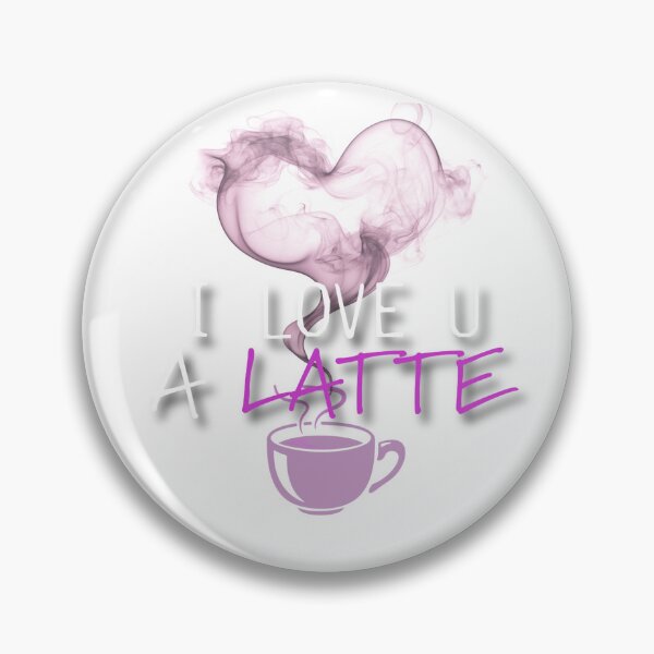 Item preview, I love you a Latte designed and sold by MyBottomShelf.