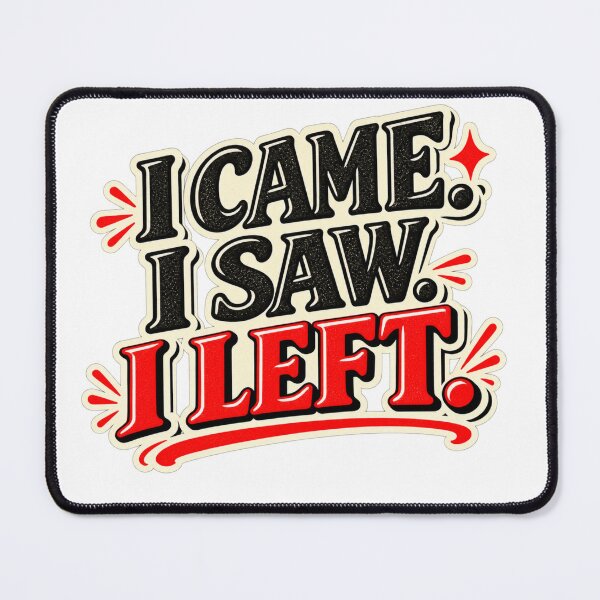Item preview, I Came I Saw I Left – Funny Introvert Social Humor designed and sold by Pali's shop.