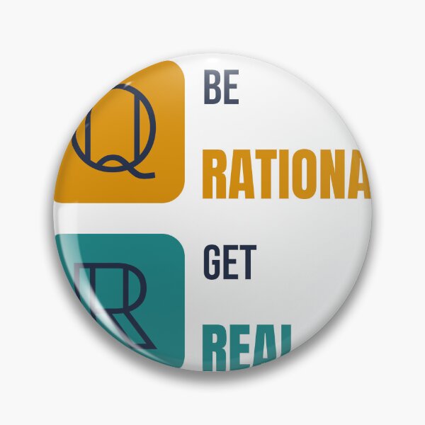 Item preview, Be Rational, Get Real - Funny Math Pun designed and sold by TheEmptySet.
