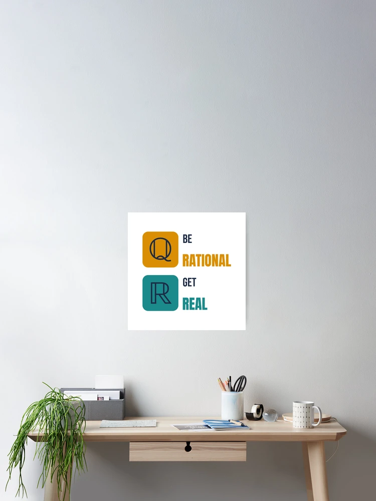 Thumbnail 2 of 3, Poster, Be Rational, Get Real - Funny Math Pun designed and sold by TheEmptySet.
