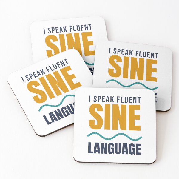 Item preview, I Speak Fluent Sine Language - Trigonometry Pun designed and sold by TheEmptySet.