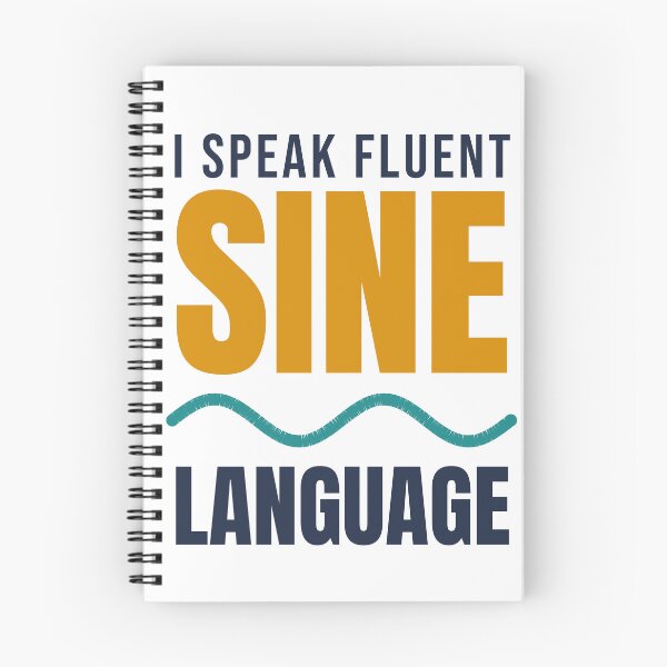 Item preview, I Speak Fluent Sine Language - Trigonometry Pun designed and sold by TheEmptySet.