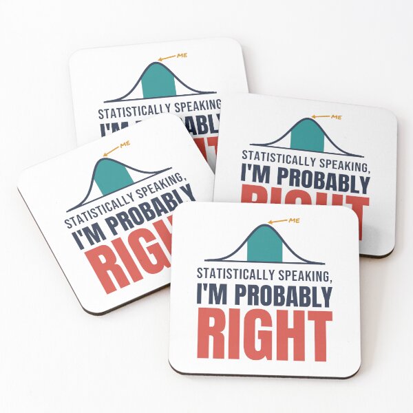 Item preview, Statistically Speaking, I'm Probably Right designed and sold by TheEmptySet.