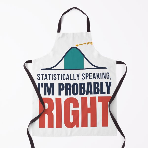 Item preview, Statistically Speaking, I'm Probably Right designed and sold by TheEmptySet.