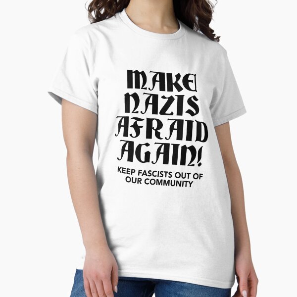 Vista previa del artículo con la obra «¡Haz que los nazis tengan miedo de nuevo!», diseñado y vendido por Ari Mulch.