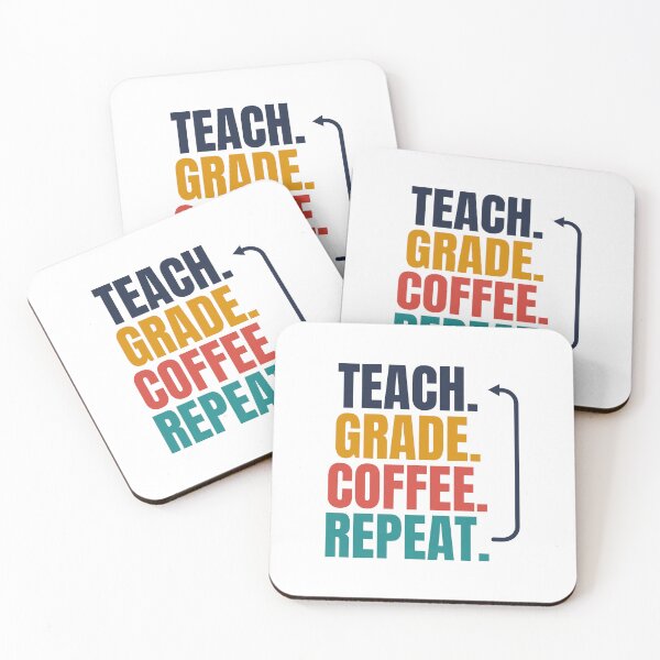 Item preview, Teach Grade Coffee Repeat - Teacher Life designed and sold by TheEmptySet.