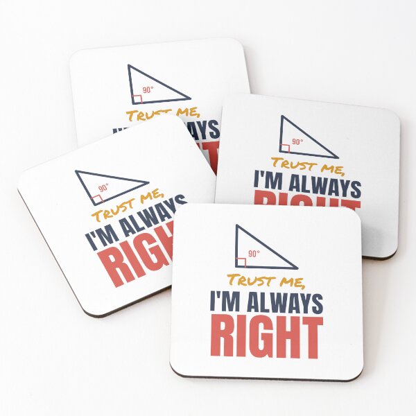Item preview, Trust Me, I'm Always Right - 90 Degree Angle designed and sold by TheEmptySet.