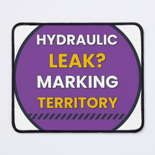 Item preview, Hydraulic Leak Marking Territory Funny Mechanic designed and sold by BigMachineprint.