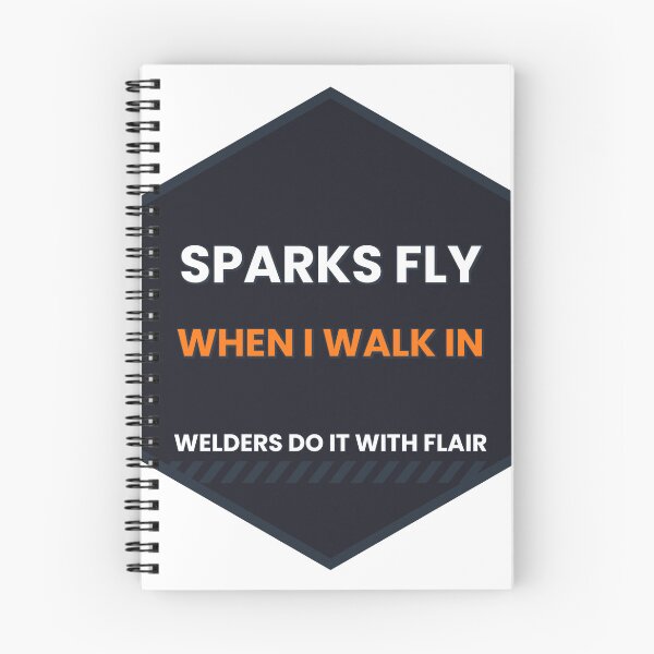 Item preview, Sparks Fly When I Walk In Funny Welder designed and sold by BigMachineprint.