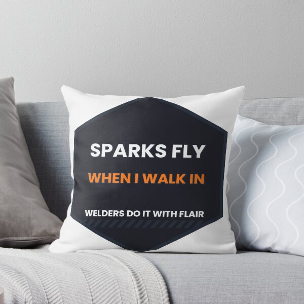Item preview, Sparks Fly When I Walk In Funny Welder designed and sold by BigMachineprint.