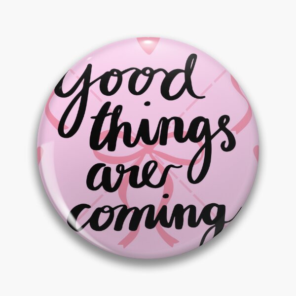 Item preview, Good things are coming designed and sold by Aud’s Art Shop.