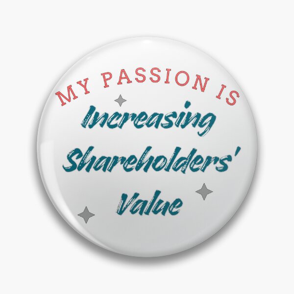 Item preview, My Passion is: Increasing Shareholders' Value designed and sold by LuxCreations.