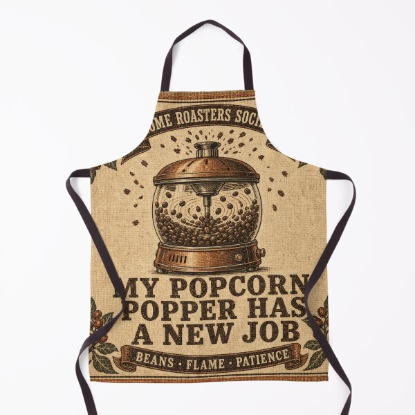 Item preview, My Popcorn Popper Has A New Job Coffee Roasting Hobby designed and sold by BoosterShop.