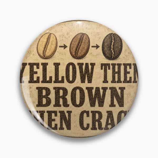 Item preview, Yellow Then Brown Then Crack Coffee Roasting Stages designed and sold by BoosterShop.