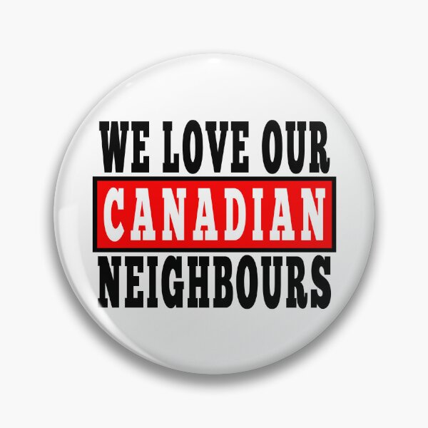 Item preview, WE LOVE OUR CANADIAN NEIGHBOURS (style 2) designed and sold by fetch-it-studio.