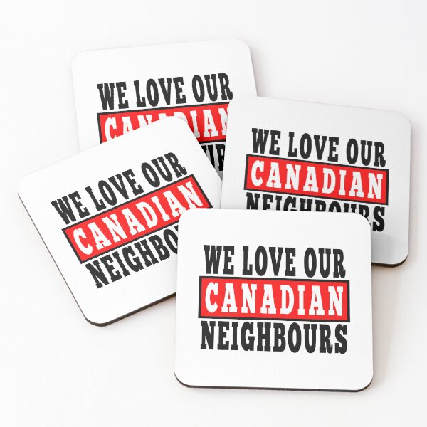 Item preview, WE LOVE OUR CANADIAN NEIGHBOURS (style 2) designed and sold by fetch-it-studio.
