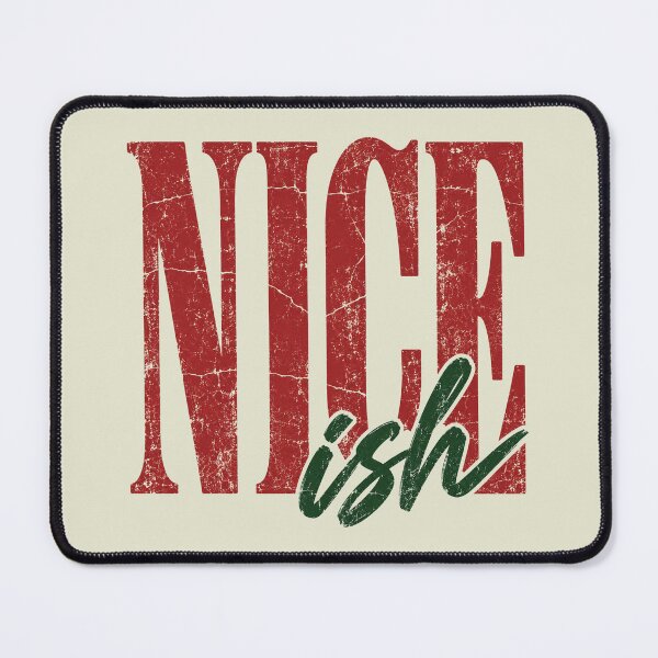 Item preview, NICE-ish Christmas, Funny Christmas designed and sold by loupglouglou.