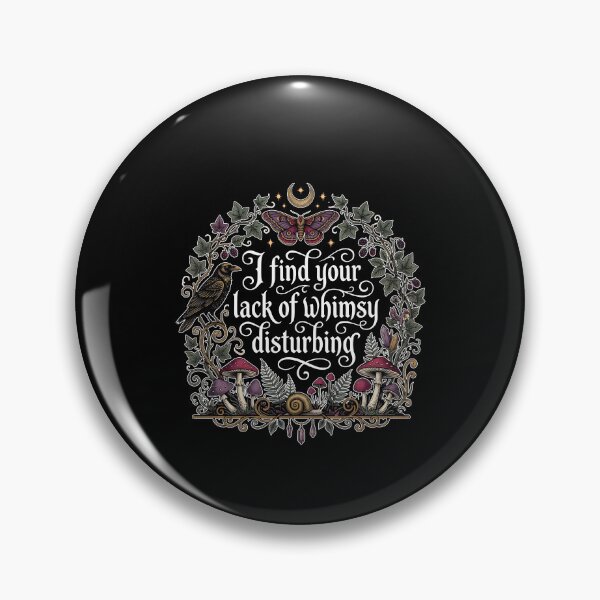 Item preview, I Find Your Lack Of Whimsy Disturbing designed and sold by caruku666.