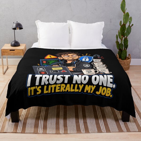 Item preview, I Trust No One. It’s Literally My Job — Cybersecurity Humor designed and sold by signshirtz.