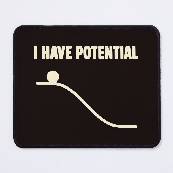 Item preview, I Have Potential Physics Ball Ramp Motivation designed and sold by Artful-Blooms.
